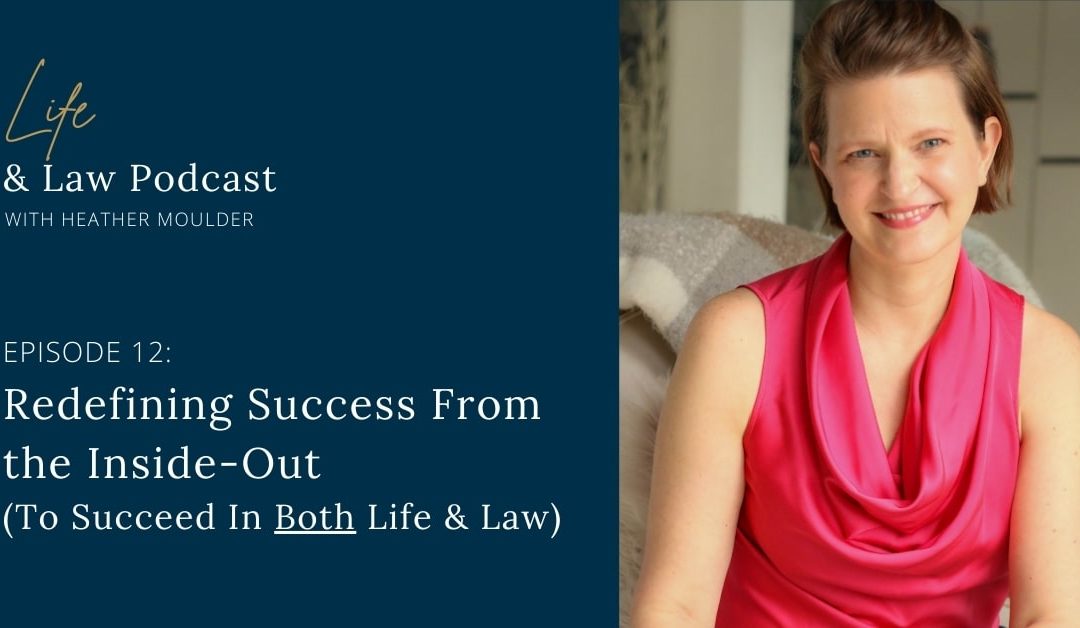 #12: How To Redefine Success From the Inside-Out