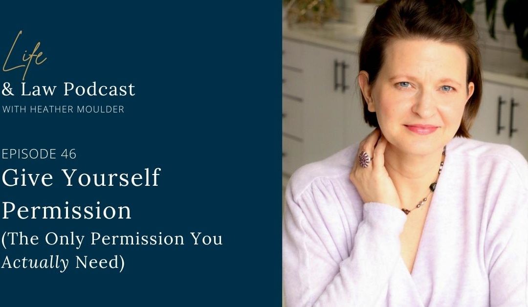 #46: Give Yourself Permission