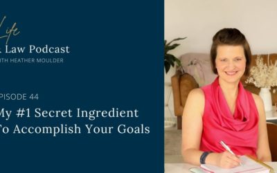 #44: My #1 Secret Ingredient To Accomplish Your Goals