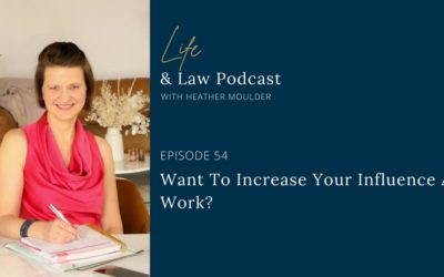 #54: Want To Increase Your Influence At Work?