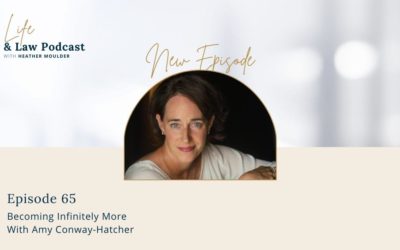 #65: Becoming Infinitely More With Amy Conway-Hatcher