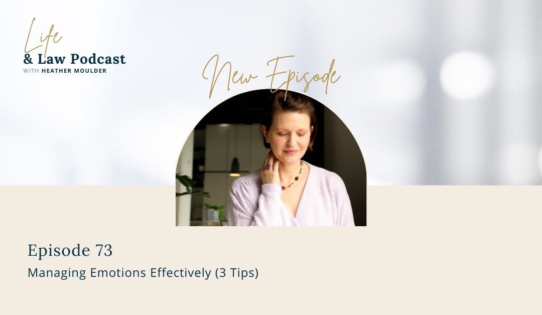 #73 Managing Emotions Effectively (3 Tips)
