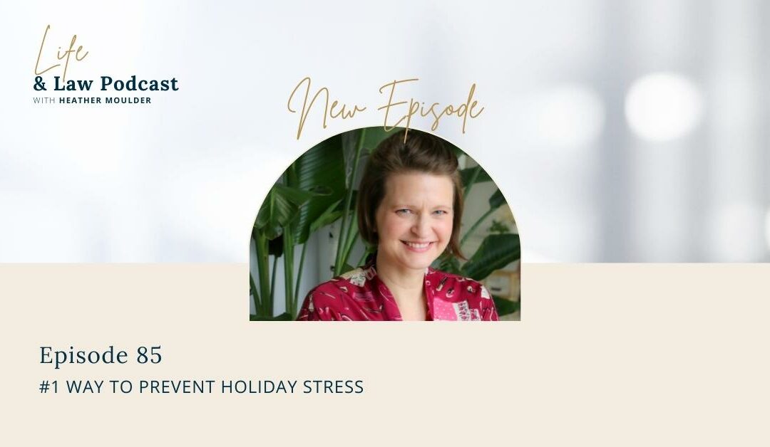 #85: #1 Way To Prevent Holiday Stress