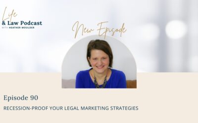 #90: Recession-Proof Your Legal Marketing Strategies
