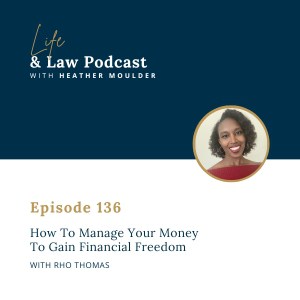 #136: How To Manage Your Money To Gain Financial Freedom