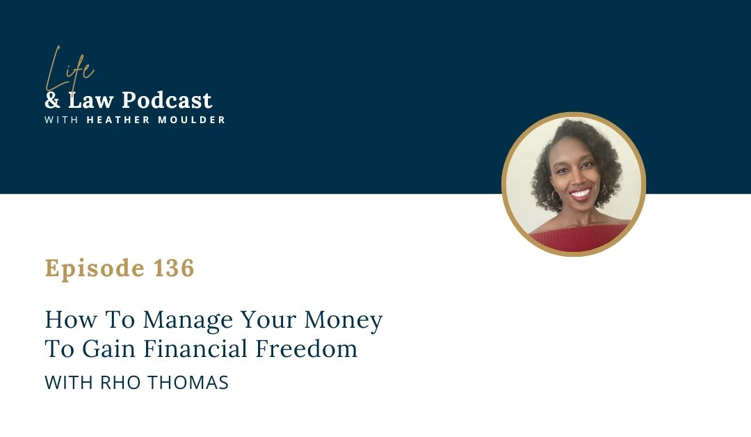 #136: How To Manage Your Money To Gain Financial Freedom